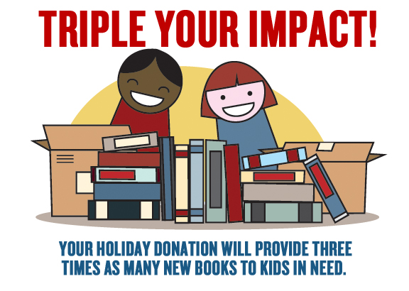 Triple your impact by giving new books to kids in need through First Book